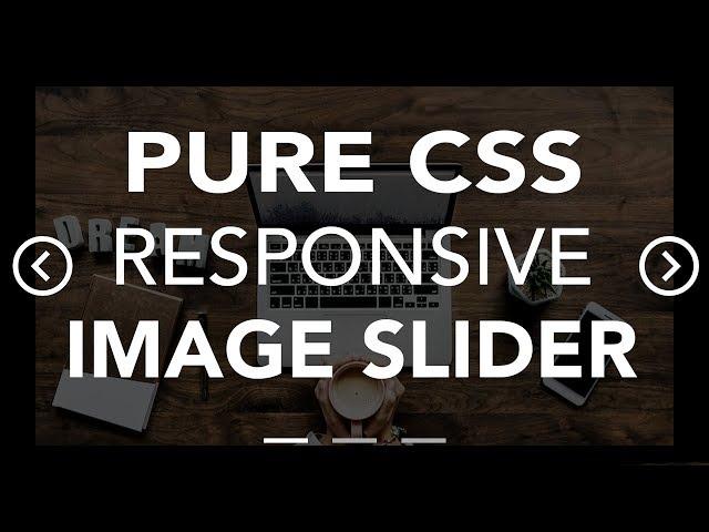 Pure CSS Responsive Image Slider - HTML5/CSS3 Tutorial