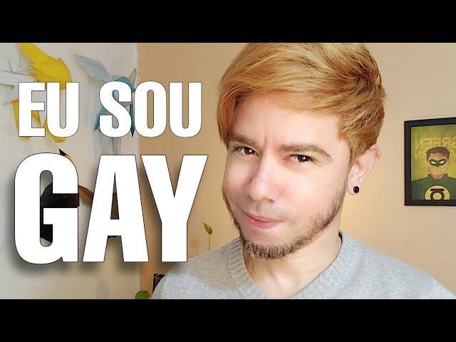 SIM, EU SOU GAY!