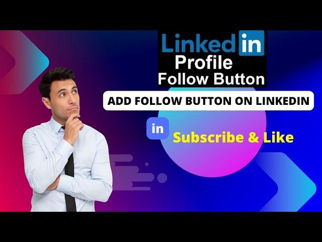 How to get the LinkedIn FOLLOW Button on your Profile | Add Follow Button on Linkedin Profile