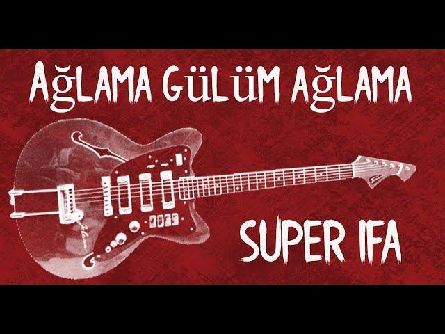 Ağlama Gülüm Ağlama Super Mahni (Gitara) 2019 Yeni