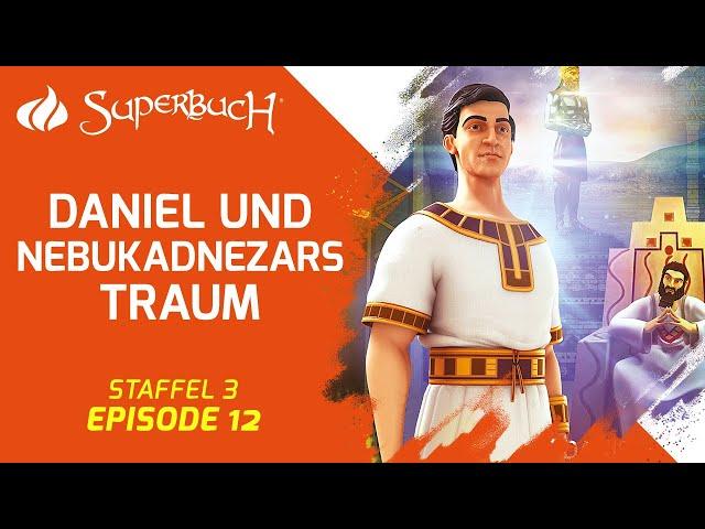 Daniel und Nebukadnezars Traum | Superbuch (Staffel 3, Folge 12)
