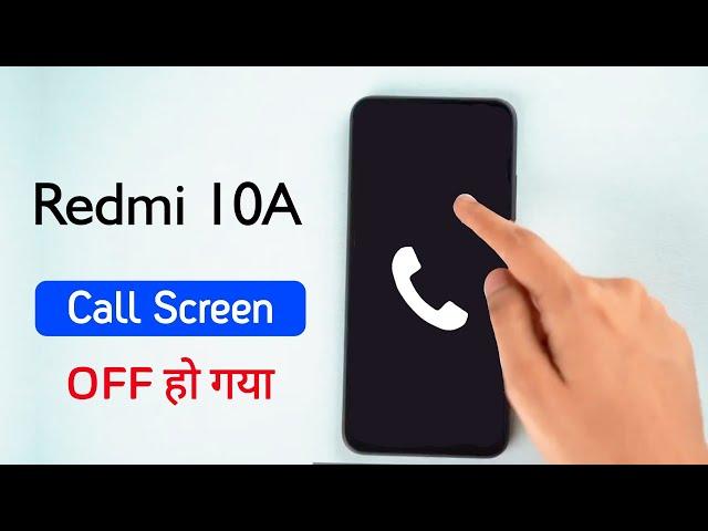 Redmi 10A Call Screen Off Problem | Fix Redmi 10A Call Proximity Sensor Not Working