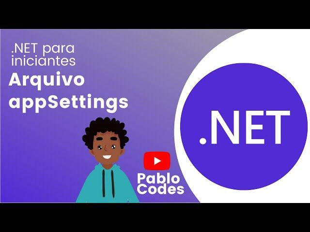 #04 - Arquivo appSettings.json | .NET WebAPI