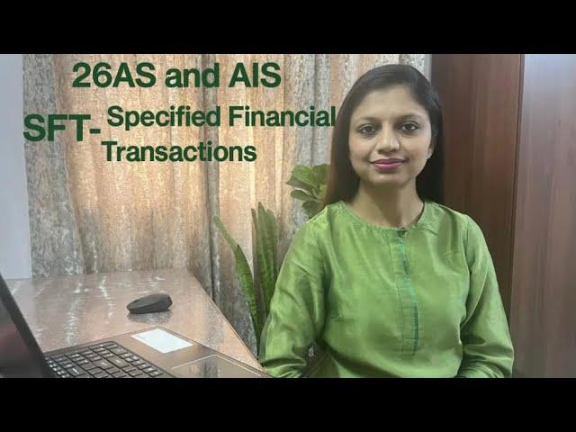 26AS and AIS | SFT | Specified Financial Transactions | Income Tax | CA Shruti Gupta