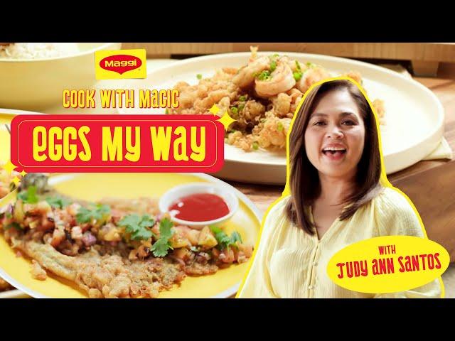 COOK WITH MAGIC EPISODE 4: Eggs My Way with Judy Ann Santos-Agoncillo