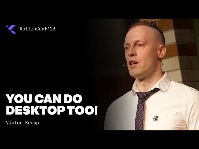 You can do desktop too! by Victor Kropp