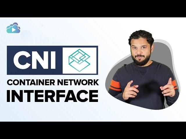 Container Network Interface (CNI) Explained in 7 Minutes