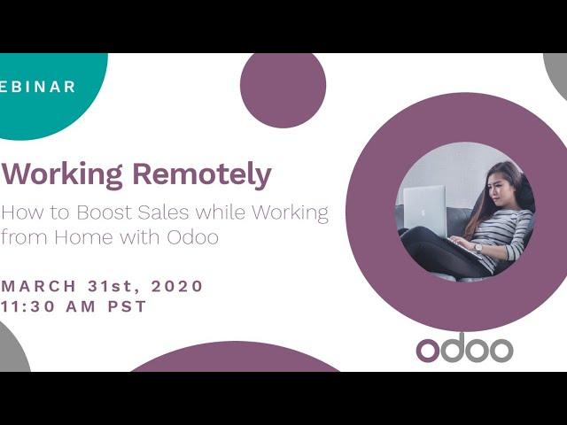 Working Remotely: How to Boost Sales While Working From Home With Odoo