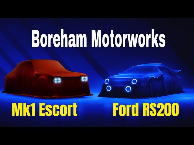 Ford RS200 and an Mk1 Escort continuation Boreham Motorworks