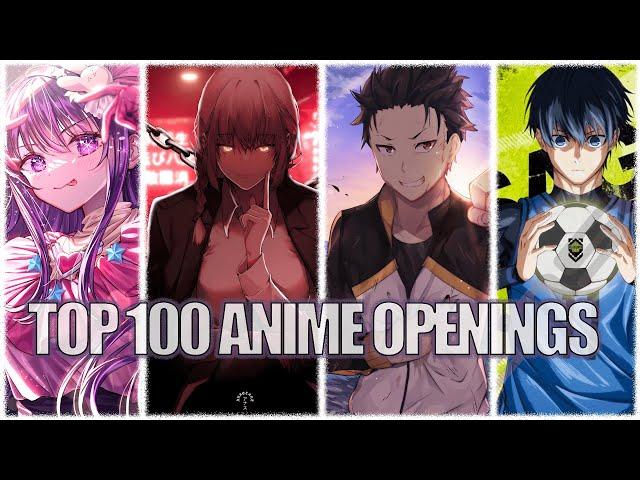 My Top 100 Anime Openings [70% Bangers]