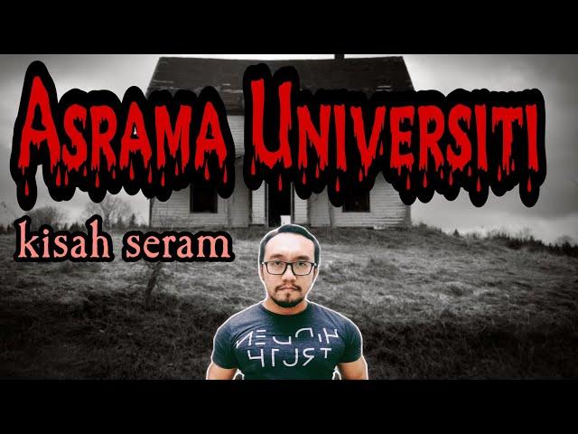 Kisah Misteri Asrama Universiti...(kisah yg tak pernah diceritakan)