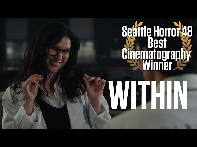 "Within"- Seattle Horror 48 Hour Film 2022