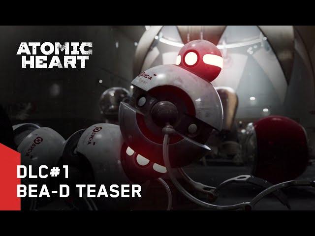 Atomic Heart: DLC#1 - BEA-D Teaser