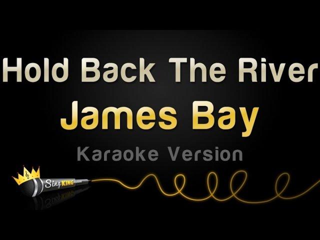 James Bay - Hold Back The River (Karaoke Version)