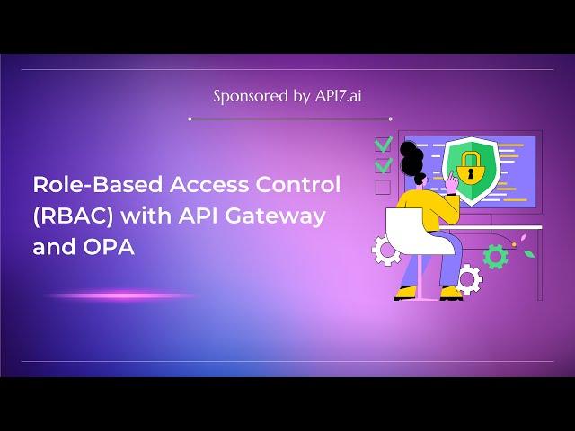 Role Based Access Control RBAC with API Gateway and OPA