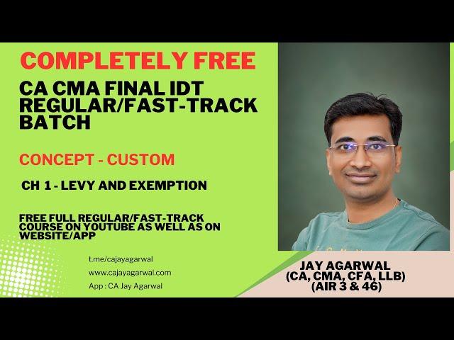 Concept Ch 1 : Levy and Exemption - CA/CMA Final IDT (Fast track/ Regular Batch) Jay  Agarwal(AIR 3)