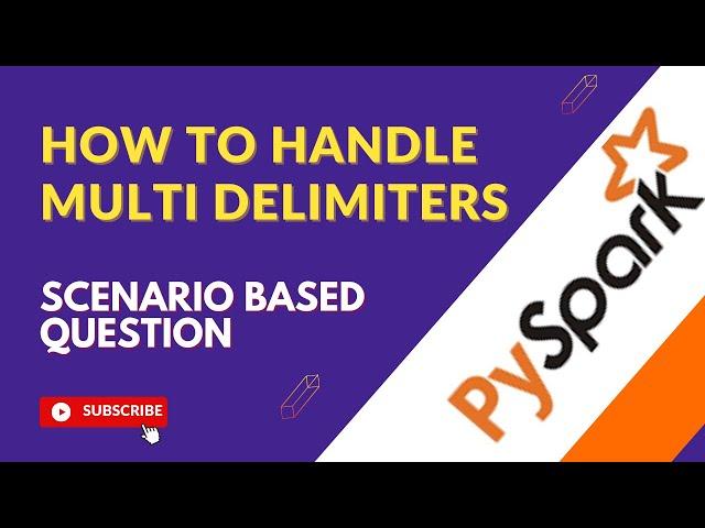 6. How to handle multi delimiters| Top 10 PySpark Scenario Based Interview Question|