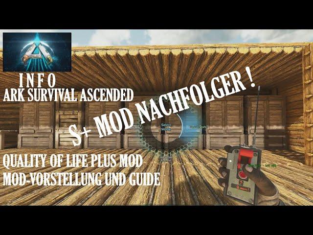 MOD Vorstellung QoL+ (Quality of Life Plus - früher Structure Plus [S+]) | ARK Survival Ascended