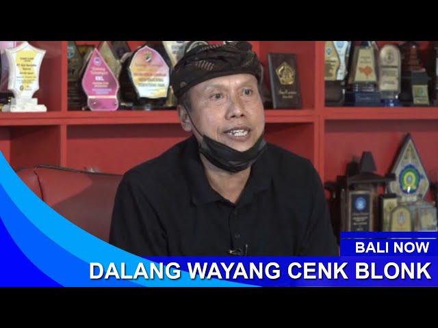 BALI NOW - DALANG WAYANG CENK BLONK