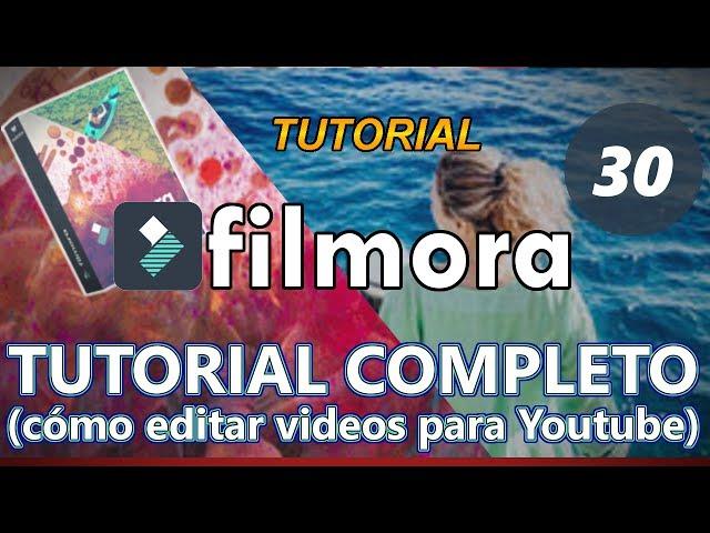 COMO USAR FILMORA : cómo editar videos para youtube. Tutorial 30 completo para principiantes