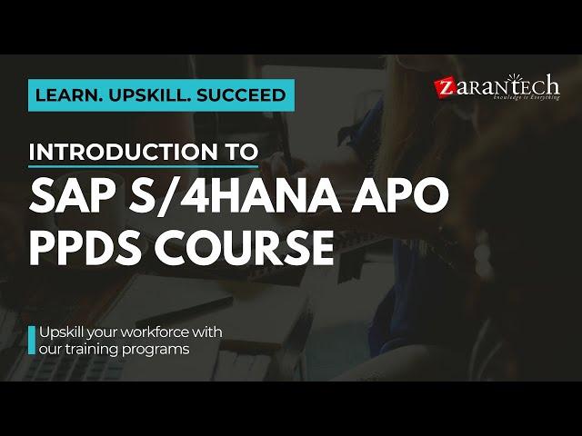 Introduction to SAP S4HANA APO PPDS Course | ZaranTech