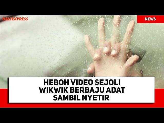 Heboh Video Sejoli WikWik Berbaju Adat Sambil Nyetir