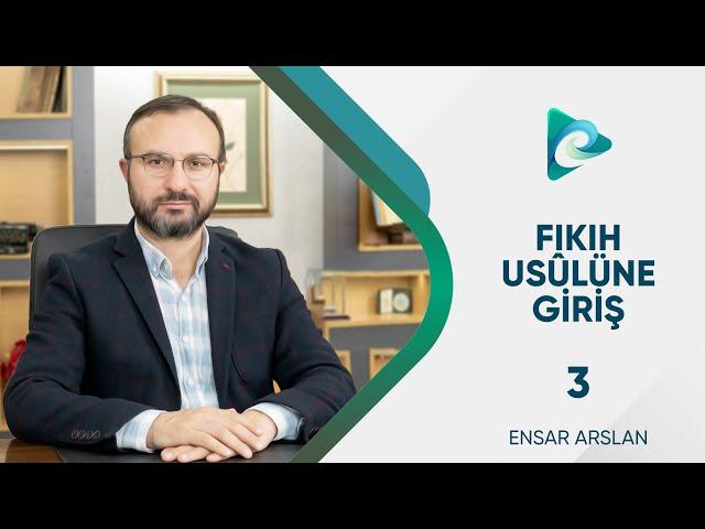 3- Deliller: "Sünnet" | Fıkıh Usulüne Giriş | Dr. Ensar Aslan