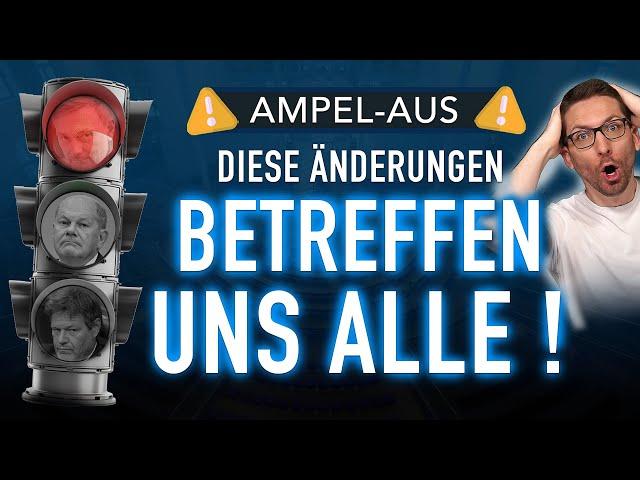 Ampel-AUS  Diese Änderungen erwarten uns ALLE!