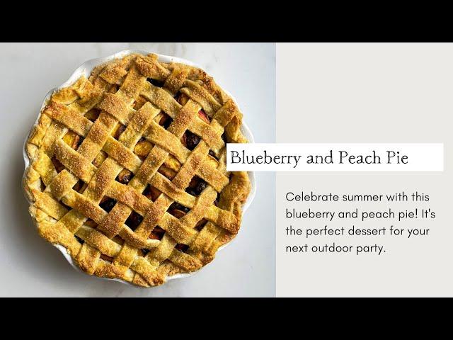 Blueberry and Peach Pie Recipe | Sweet Summer Treat Delight | Cooking with Zahra