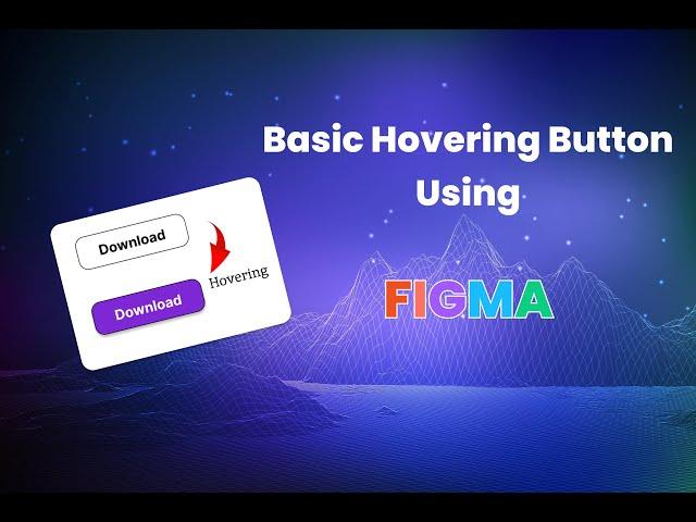 Create Engaging Button Hover Effects in Figma: Step-by-Step Tutorial