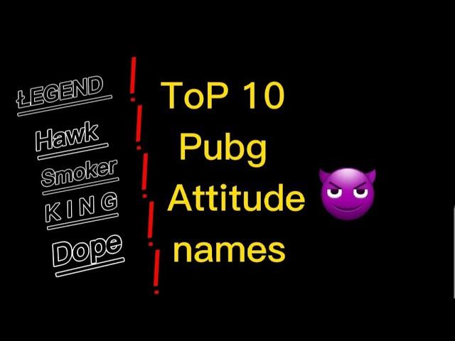 Top 10 attitude name For Pubg | Pubg Mobile Names | SAMSUNG,A3,A5,A6,A7,J2,J5,J7,S5,S6,S7,59,A10,A20