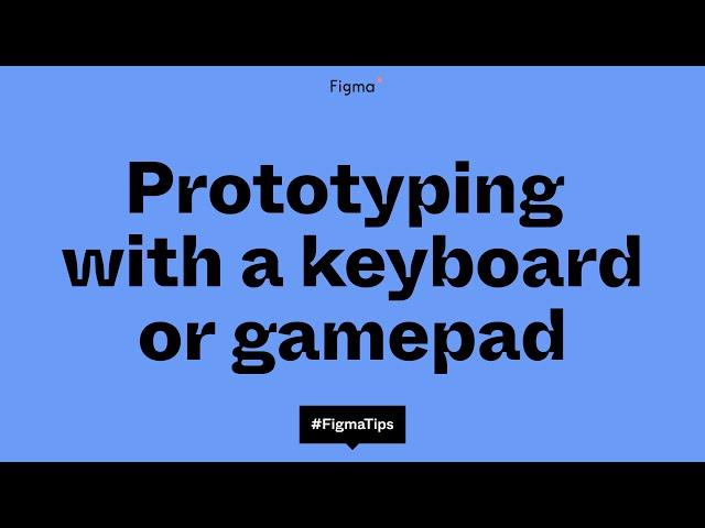 Figma prototyping with keyboard/gamepad interactions