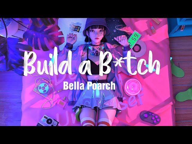 Build a B*tch - Bella Poarch (Lyrics + Vietsub)  Top Viral Tik Tok