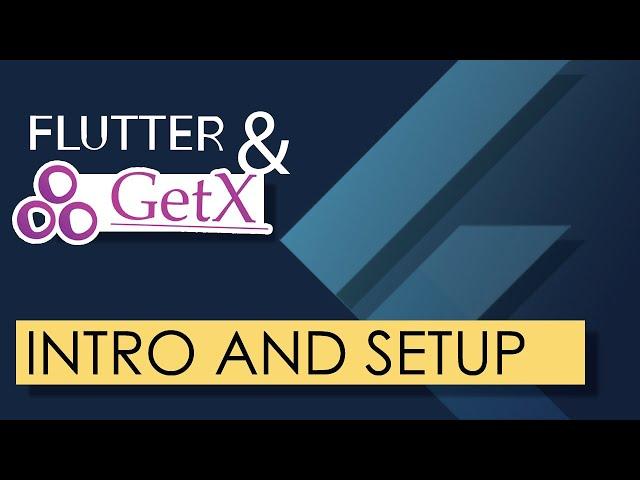 Flutter GetX for Beginners | Intro and setup