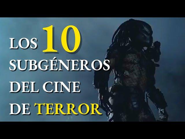 Los DIEZ SUBGÉNEROS DEL CINE de TERROR , Explicados.