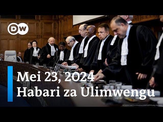 DW Kiswahili Habari za Ulimwengu | Mei 23, 2024 | Jioni | Swahili Habari Leo