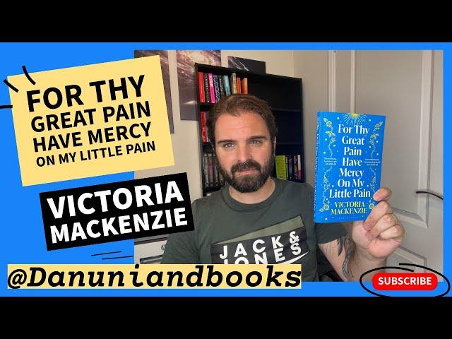 Discussing For Thy Great Pain Have Mercy On My Little Pain by Victoria Mackenzie