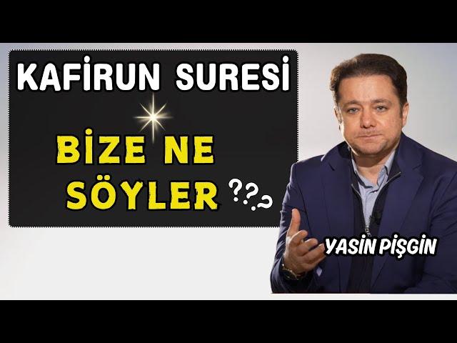 What Does Surah Kafirun Tell Us? What Did They Offer to Our Prophet? | Yasin Pişgin