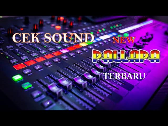 CEK SOUND NEW PALLAPA PALING ENAK