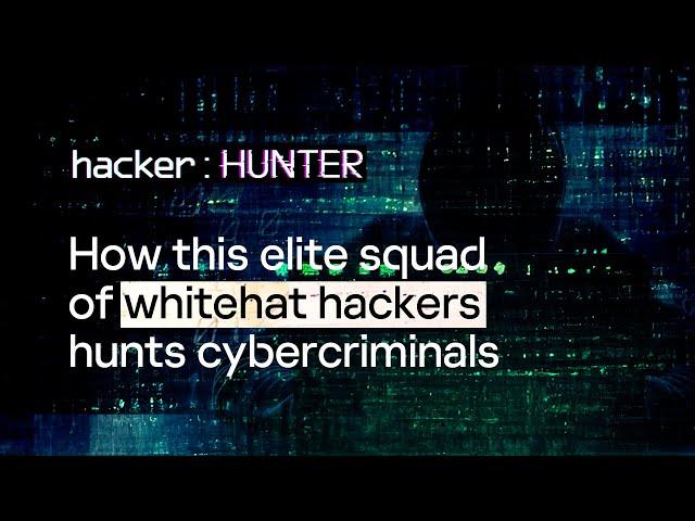 How this elite squad of whitehat hackers hunts cybercriminals