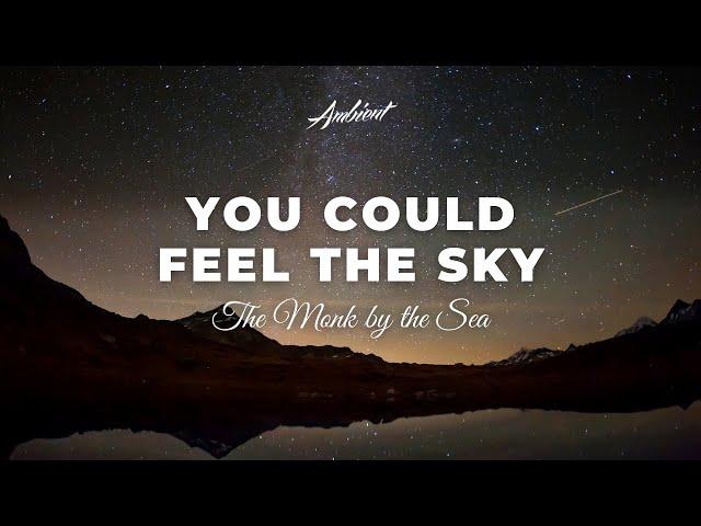 The Monk by the Sea - You Could Feel the Sky [instrumental ambient drone]