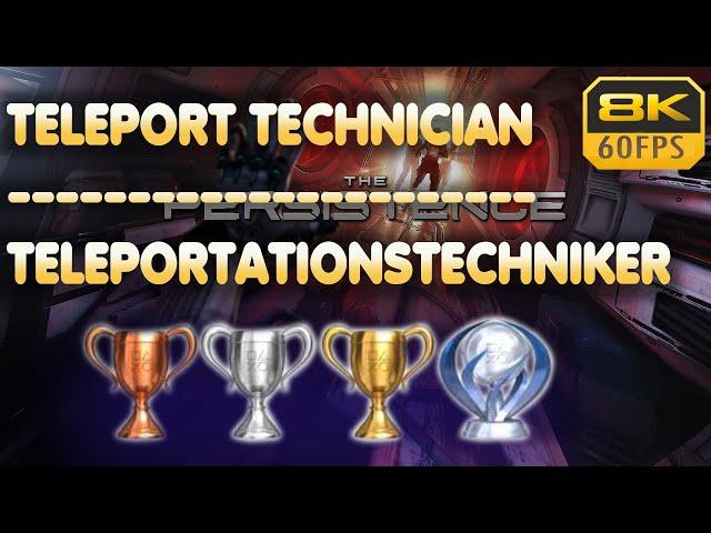 The Persistence | Teleport Technician | Trophy | Achievement Guide