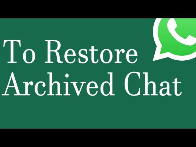 How To View Archived Whatsapp Chat Thread