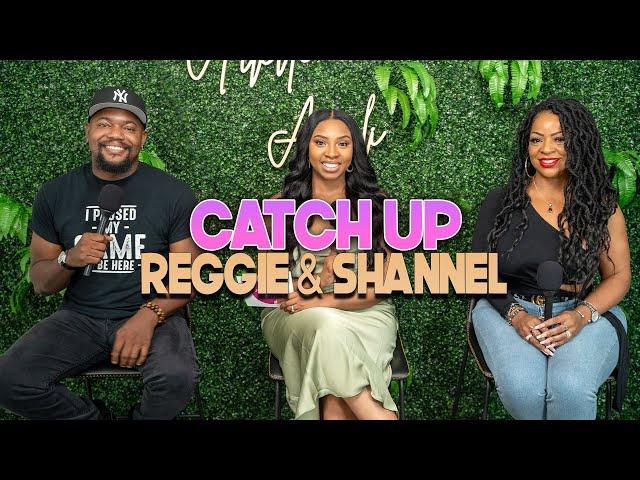 Reggie and Shannel Catch Up | With Arlette Amuli