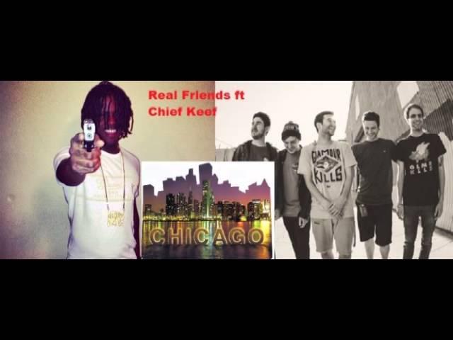 Real Friends ft. Chief Keef - I've Given Up On You (I Don't Like)