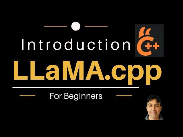 llama.cpp Introduction for Beginners