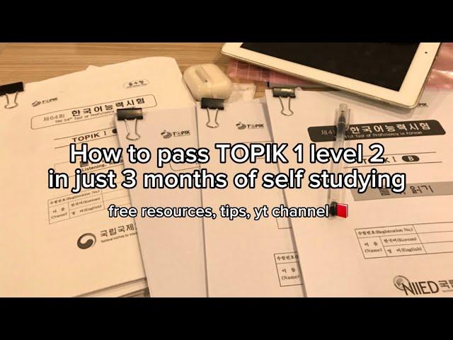 how i got TOPIK 1 LEVEL 2 in just 3 months.. (self-study, tips, yt channels, test result revealed)