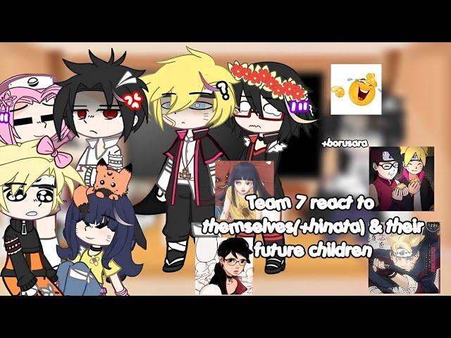 Team 7 react to themselves(+hinata) & their future children | lazy | rushed