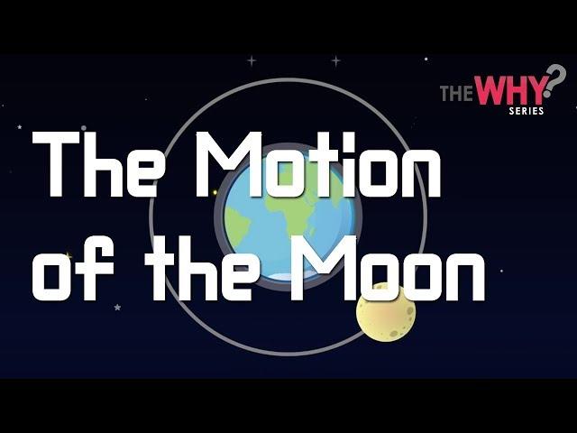 [Why series] Earth Science Episode 9 - The Motion of the Moon