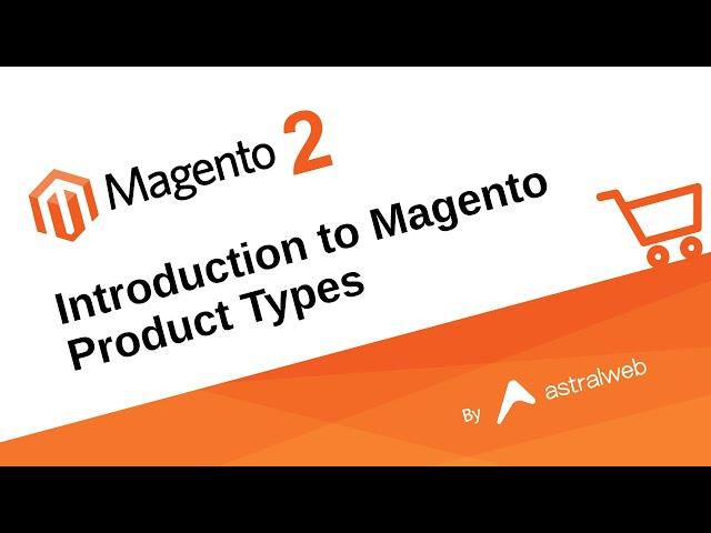 Introduction to Magento Product Types